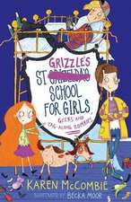 McCombie, K: St Grizzle's School for Girls, Geeks and Tag-al