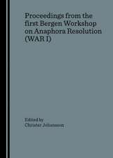 Proceedings from the First Bergen Workshop on Anaphora Resolution (War I