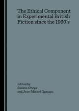 The Ethical Component in Experimental British Fiction Since the 1960as