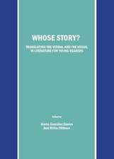 Whose Story?: Translating the Verbal and the Visual in Literature for Young Readers