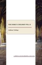 The Duke's Children Vol. II