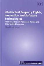 Intellectual Property Rights, Innovation and Sof – The Economics of Monopoly Rights and Knowledge Disclosure