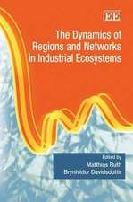 The Dynamics of Regions and Networks in Industrial Ecosystems