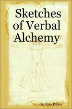 Sketches of Verbal Alchemy