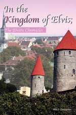 In the Kingdom of Elvis; The Elviite Chronicles