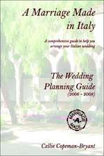 A Marriage Made in Italy - The Wedding Planning Guide (2006 - 2008)