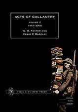 Acts of Gallantry Volume 3