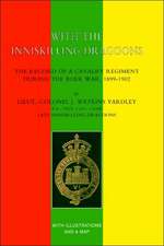 With the Inniskilling Dragoons the Record of a Cavalry Regiment During the Boer War, 1899-1902