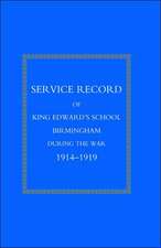 Service Record of King Edward's School Birmingham 1914-1919