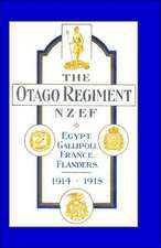 Official History of the Otago Regiment in the Great War 1914-1918