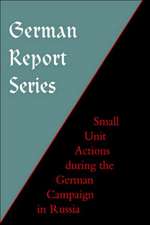 German Report Series: Small Unit Actions During the German Campaign in Russia