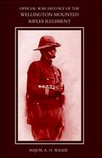 War History of the Wellington Mounted Rifles Regiment 1914-1919