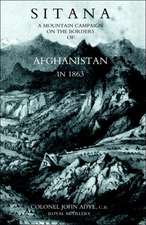 Sitana: A Mountain Campaign on the Borders of Afghanistan in 1863