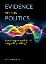 Evidence versus politics – Exploiting research in UK drug policy making?