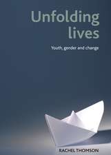 Unfolding Lives: Youth, Gender and Change