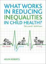 What Works in Reducing Inequalities in Child Health: Second Edition