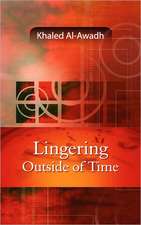 Lingering Outside of Time