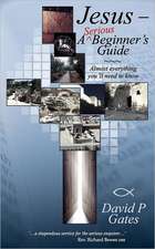 Gates, D: Jesus - A Serious Beginner's Guide