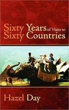 Sixty Years of Visits to Sixty Countries