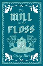 The Mill on the Floss: Annotated Edition (Alma Classics Evergreens)