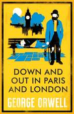 Down and Out in Paris and London: Annotated Edition