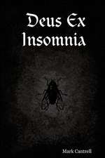 Cantrell, M: Deus Ex Insomnia