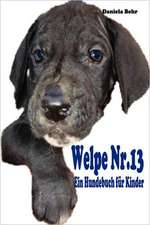 Welpe NR. 13 - Ein Hundebuch Fr Kinder