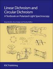 Linear Dichroism and Circular Dichroism: A Textbook on Polarized-Light Spectroscopy