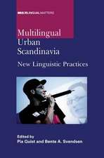 Multilingual Urban Scandinavia: New Linguistic Practices