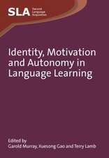 Identity, Motivation and Autonomy in Language Learning. Edited by Garold Murray, Xuesong Gao and Terry Lamb