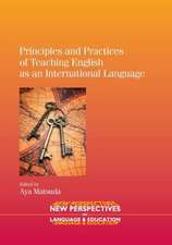 Principles and Practices of Teaching English as an International Language