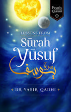 Lessons from Surah Yusuf