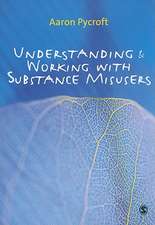 Understanding and Working with Substance Misusers