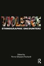Violence: Ethnographic Encounters