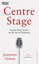 Nelson, J: Centre Stage