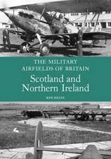 Military Airfields of Britain: Scotland and Northern Ireland