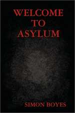 Welcome to Asylum