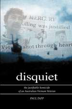 Disquiet - The Justifiable Homicide of an Australian Vietnam Veteran