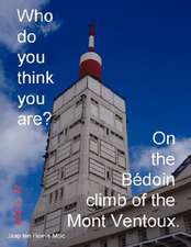 Who do you think you are? On the Bédoin climb of the Mont Ventoux.