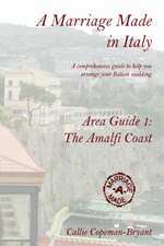 A Marriage Made in Italy - Area Guide 1: The Amalfi Coast