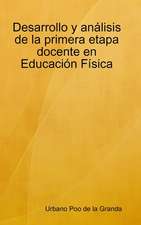 Desarrollo y Anlisis de La Primera Etapa Docente En Educacin Fsica