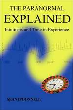 THE PARANORMAL EXPLAINED