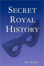 Secret Royal History