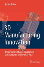 3D Manufacturing Innovation: Revolutionary Change in Japanese Manufacturing with Digital Data