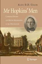 Mr Hopkins' Men: Cambridge Reform and British Mathematics in the 19th Century