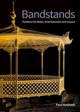 Bandstands – Pavilions for music, entertainment and leisure