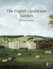 The English Landscape Garden – A survey