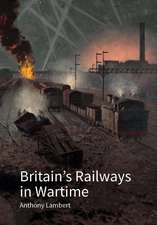 Britain`s Railways in Wartime