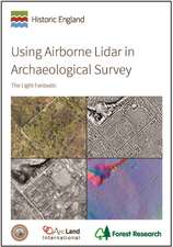 Using Airborne Lidar in Archaeological Survey – The Light Fantastic