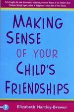 Making Sense of Your Child's Friendships